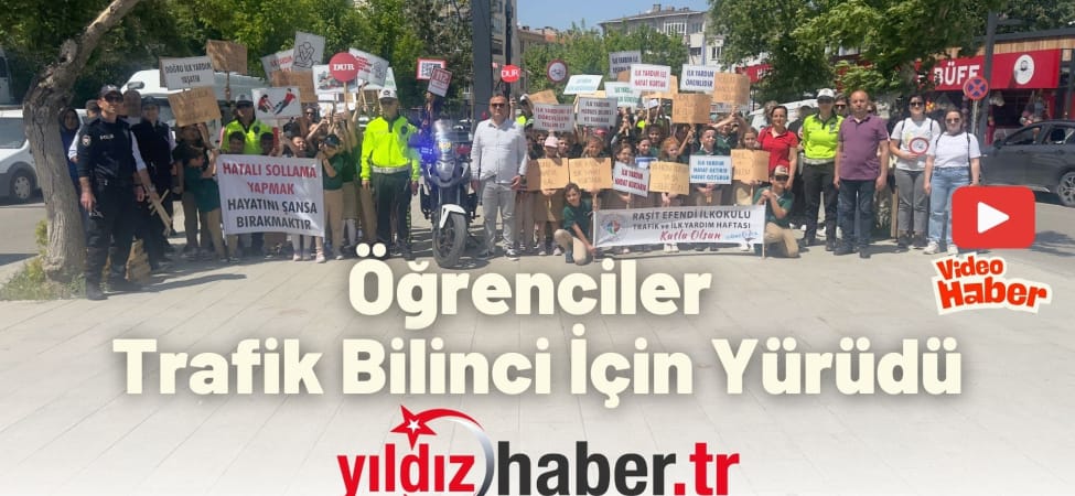 Öğrenciler Trafik Bilinci İçin Yürüdü