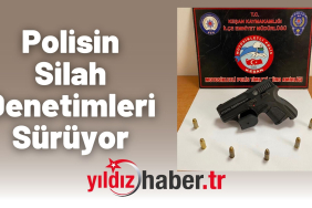 Polisin Silah Denetimleri Sürüyor