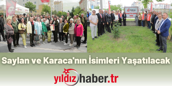 Saylan ve Karaca'nın İsimleri Yaşatılacak