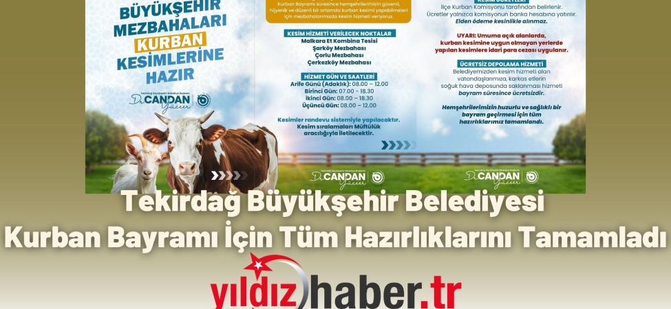 Tekirdağ Büyükşehir Belediyesi Kurban Bayramı İçin Tüm Hazırlıklarını Tamamladı Mezbaha ve Kesim Hizmetleri Başlıyor