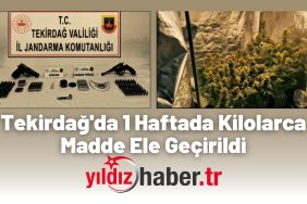 Tekirdağ'da 1 Haftada Kilolarca Madde Ele Geçirildi