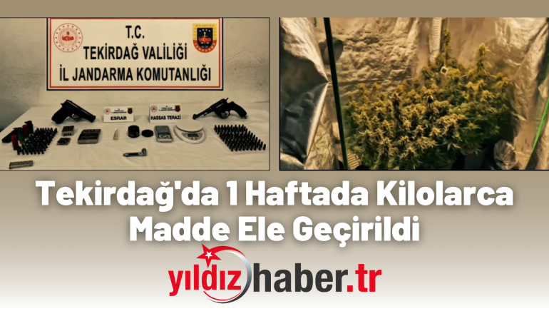 Tekirdağ’da 1 Haftada Kilolarca Madde Ele Geçirildi