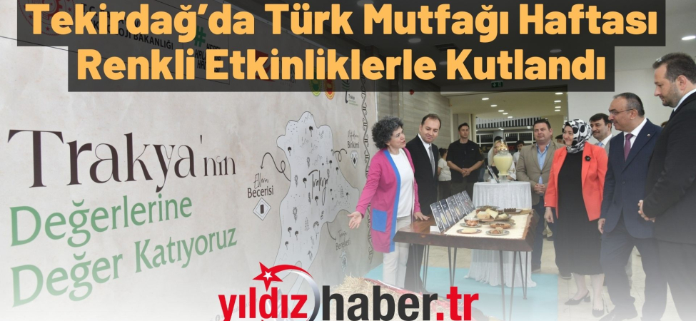 Tekirdağ’da Türk Mutfağı Haftası Renkli Etkinliklerle Kutlandı