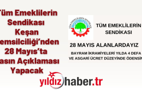 Tüm Emeklilerin Sendikası Keşan Temsilciliği’nden 28 Mayıs’ta Basın Açıklaması Çağrısı
