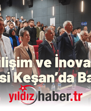 VI. Bilişim ve İnovasyon Zirvesi Keşan’da Başladı