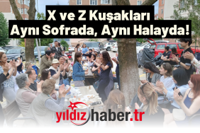 X ve Z Kuşakları Aynı Sofrada, Aynı Halayda!