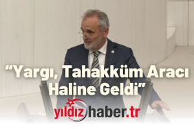 “Yargı, Tahakküm Aracı Haline Geldi”