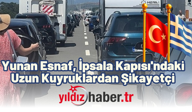 Yunan Esnaf, İpsala Kapısı’ndaki Uzun Kuyruklardan Şikayetçi