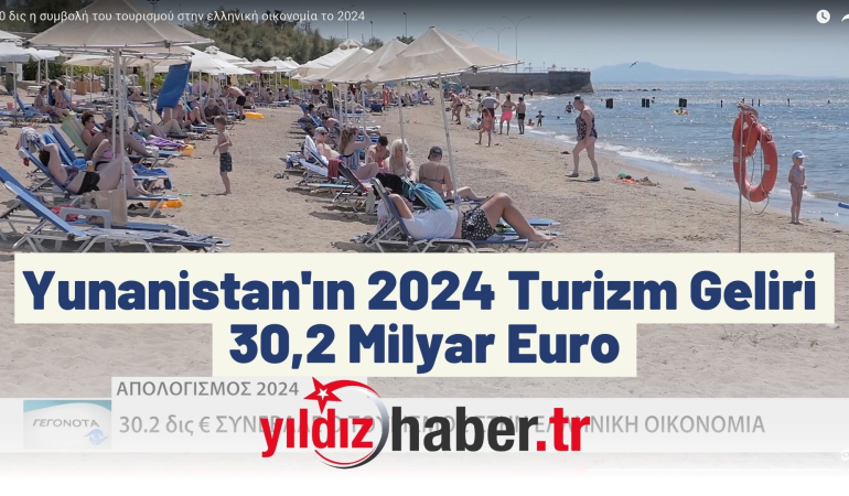Yunanistan’ın 2024 Turizm Geliri 30,2 Milyar Euro