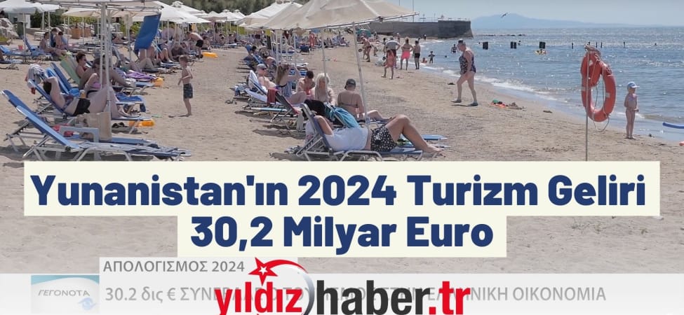 Yunanistan'ın 2024 Turizm Geliri 30,2 Milyar Euro