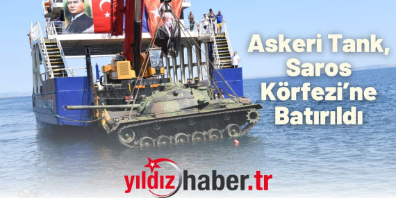 Askeri Tank, Saros Körfezi’ne Batırıldı
