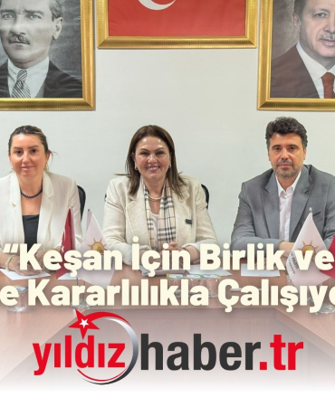 Belgin İba “Keşan İçin Birlik ve Beraberlik İçinde Kararlılıkla Çalışıyoruz”