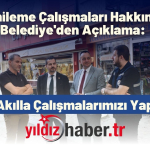 YILDIZ HABER - Yenileme Çalışmaları Hakkında Belediye'den Açıklama: Ortak Akılla Çalışmalarımızı Yapıyoruz