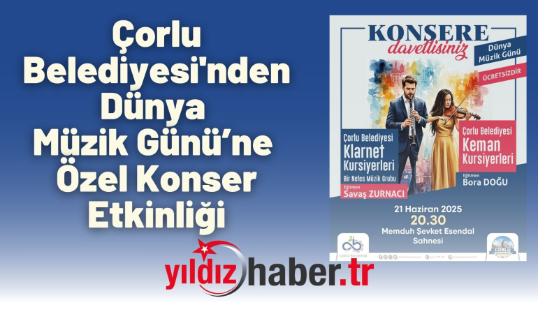 Çorlu Belediyesi’nden Dünya Müzik Günü’ne Özel Konser Etkinliği