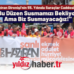 DİSK, 15-16 Haziran Direnişi'nin 55. Yılında Saraçlar Caddesi'nde Seslendi Bu Düzen Susmamızı Bekliyor, Ama Biz Susmayacağız!
