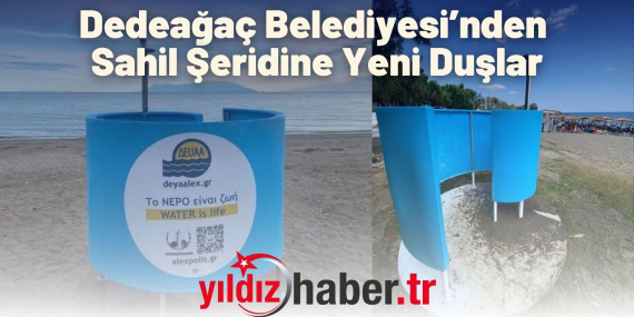 Dedeağaç Belediyesi’nden Sahil Şeridine Yeni Duşlar