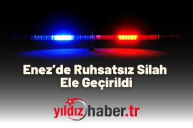 Enez’de Ruhsatsız Silah Ele Geçirildi