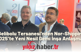 Gelibolu Tersanesi'nden Nor-Shipping 2025’te Yeni Nesil Gemi İnşa Anlaşması