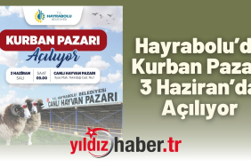 Hayrabolu’da Kurban Pazarı 3 Haziran’da Açılıyor