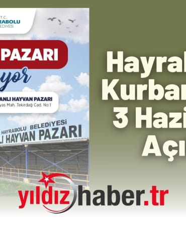 Hayrabolu’da Kurban Pazarı 3 Haziran’da Açılıyor
