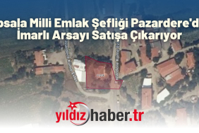 İpsala Milli Emlak Şefliği Pazardere'de İmarlı Arsayı Satışa Çıkarıyor