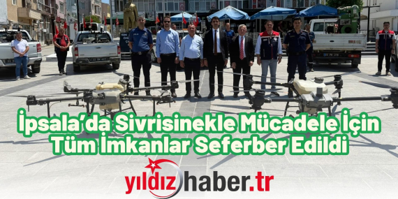İpsala’da Sivrisinekle Mücadele İçin Tüm İmkanlar Seferber Edildi