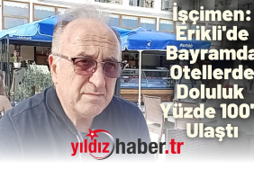 İşçimen Erikli'de Bayramda Otellerde Doluluk Yüzde 100'e Ulaştı