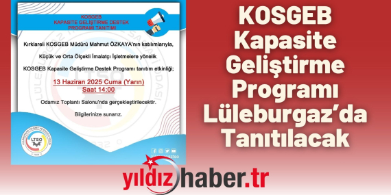 KOSGEB Kapasite Geliştirme Programı Lüleburgaz’da Tanıtılacak