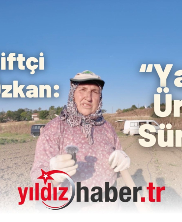 Kadın Çiftçi Cevriye Özkan “Yaz-Kış Üretim Sürüyor”