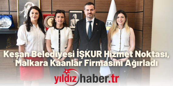 Keşan Belediyesi İŞKUR Hizmet Noktası, Malkara Kaanlar Firmasını Ağırladı