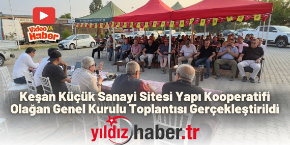 Keşan Küçük Sanayi Sitesi Yapı Kooperatifi Olağan Genel Kurulu Toplantısı Gerçekleştirildi