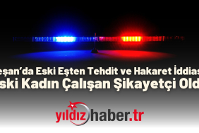 Keşan’da Eski Eşten Tehdit ve Hakaret İddiası Eski Kadın Çalışan Şikayetçi Oldu