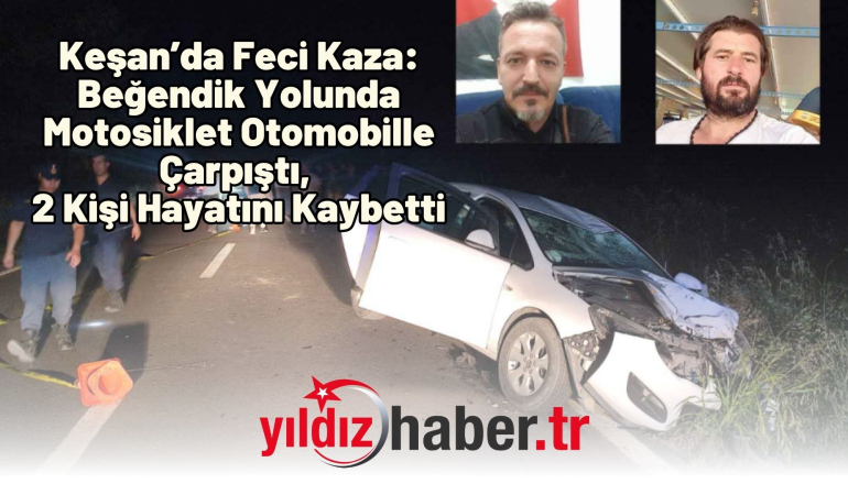 Keşan’da Feci Kaza: Beğendik Yolunda Motosiklet Otomobille Çarpıştı, 2 Kişi Hayatını Kaybetti