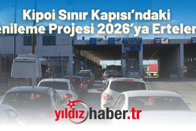 Kipoi Sınır Kapısı’ndaki Yenileme Projesi 2026’ya Ertelendi