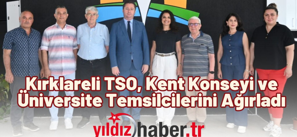 Kırklareli TSO, Kent Konseyi ve Üniversite Temsilcilerini Ağırladı