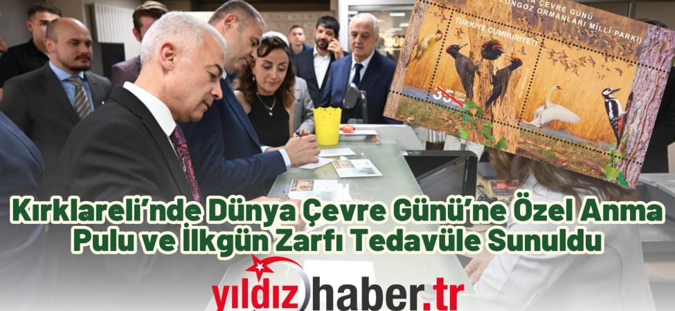 Kırklareli’nde Dünya Çevre Günü’ne Özel Anma Pulu ve İlkgün Zarfı Tedavüle Sunuldu