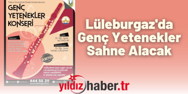 Lüleburgaz'da Genç Yetenekler Sahne Alacak