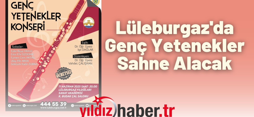 Lüleburgaz'da Genç Yetenekler Sahne Alacak