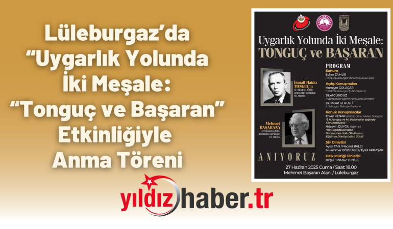 Lüleburgaz’da “Uygarlık Yolunda İki Meşale: Tonguç ve Başaran” Etkinliğiyle Anma Töreni