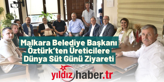 Malkara Belediye Başkanı Öztürk’ten Üreticilere Dünya Süt Günü Ziyareti