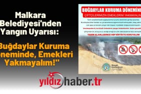 Malkara Belediyesi'nden Yangın Uyarısı