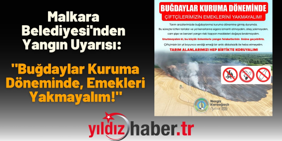 Malkara Belediyesi'nden Yangın Uyarısı