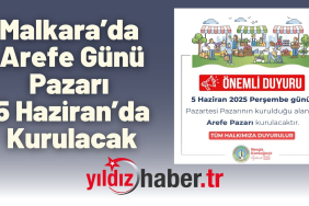 Malkara’da Arefe Günü Pazarı 5 Haziran’da Kurulacak