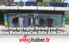 Marmaraereğlisi Belediyesi’nden Edirne Belediyesi’ne Sıfır Atık Ziyareti