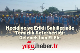 Mecidiye ve Erikli Sahillerinde Temizlik Seferberliği Gelecek İçin El Ele