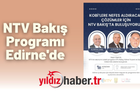 NTV Bakış Programı Edirne'de