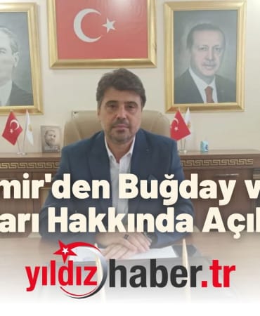 Pekdemir'den Buğday ve Arpa Fiyatları Hakkında Açıklama