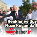 Renkler ve Duygular Müze Keşan’da Buluştu