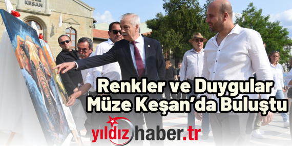 Renkler ve Duygular Müze Keşan’da Buluştu