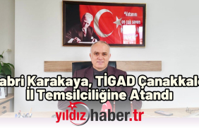 Sabri Karakaya, TİGAD Çanakkale İl Temsilciliğine Atandı